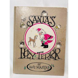 Santa's Holy Terror by Hope Martin Children’s Holiday Story 1978 Hardcover Book
